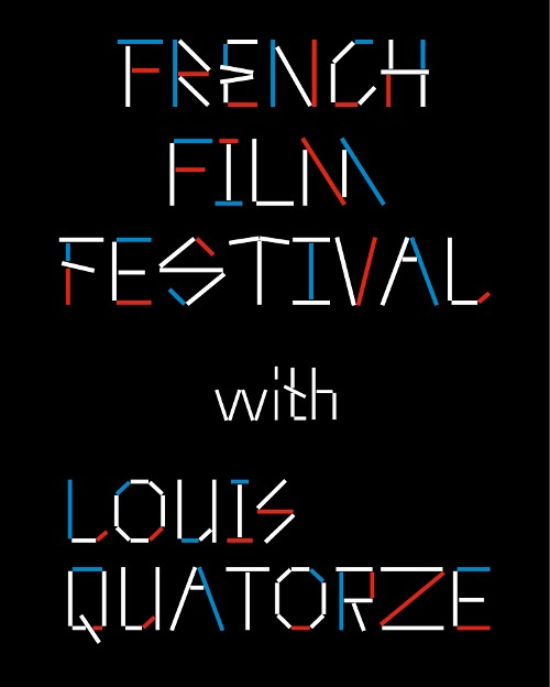FRENCH FILM FESTIVAL with LOUIS QUATORZE